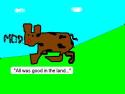 The Cow Mooed...