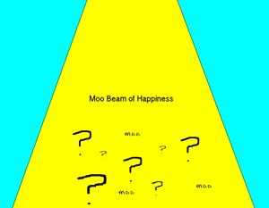 The Moo Beam of Happiness